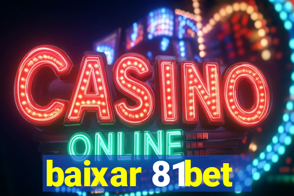 baixar 81bet